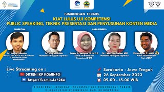 Bimtek Kiat Lulus Uji Kompetensi Public Speaking, Teknik Presentasi dan Penyusunan Konten Media Pt.2