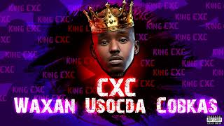 CXC - Waxan Usocda Cobkas (Official Audio)