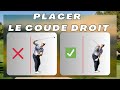 Un bon plan de swing avec la position de votre coude droit