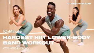 10-Minute Hardest HIIT Lower-Body Workout With Bands