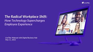 The Radical Workplace Shift: 6 Ways Technology Supercharges Employee Experience