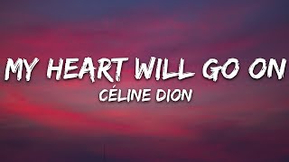 Celine Dion - My Heart Will Go On (Lyrics)  |  30 Min (Letra/Lyrics)