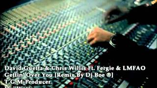 David Guetta & Chris Willis Ft. Fergie & LMFAO - Gettin' Over You