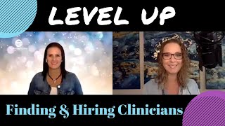 Best Way To Find And Hire A Clinician.