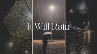 It Will Rain (lyrics)