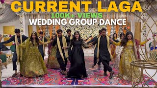 Current Laga Re Song || Wedding Dance Performance || Group dance || Bride side