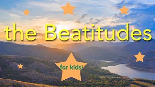 the Beatitudes - for kids