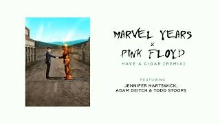 Pink Floyd - Have a Cigar [Marvel Years REMIX ft. Jennifer Hartswick, Adam Deitch \u0026 Todd Stoops]