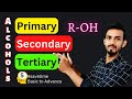 what are Primary Secondary Tertiary alcohols | How to identify Primary Secondary Tertiary alcohols