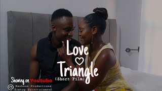 A zimbabwean short love story - LOVE TRIANGLE (Short Film)_@2023