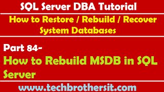 SQL Server DBA Tutorial 84-How to Rebuild MSDB in SQL Server