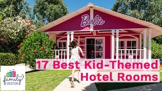 17 Best Kid-Themed Hotel Rooms | Family Vacation Critic