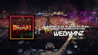 Garmiani vs. Armin van Buuren - Barraca vs. Blah Blah Blah (WeDamnz Mashup)