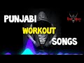 punjabi workout songs 2023🔥 best gym songs 💪 best workout songs 💥gym songs 🔥 workout songs