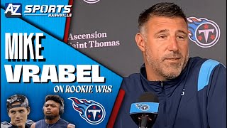 Mike Vrabel on the Titans rookie WRs vs. Giants