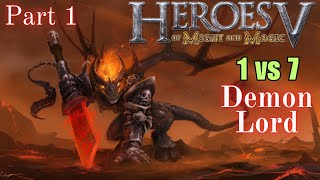 Heroes V - Inferno - 1 vs 7 Heroic AI - Road to Urgash's call , Part 1