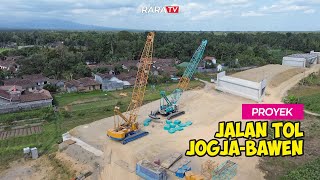 PEMBANGUNAN PROYEK TOL JOGJA-BAWEN SUDAH MEMASUKI MAGELANG