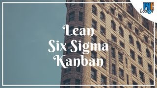 Introduction to Lean, Six Sigma and Kanban