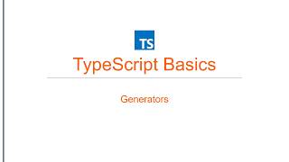 TypeScript Basics | 22 Generators