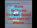 How to get notified by Waze on iPhone, when you reach or go over the speed limit?