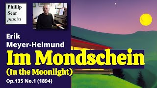 Erik Meyer-Helmund: Im Mondschein (In the Moonlight), Op.135 No.1