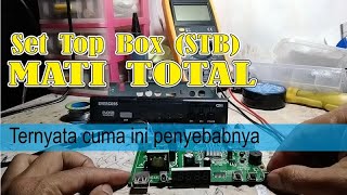 Memperbaiki Set Top Box STB Mati Total