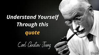 10 Shocking Quotes by Carl Jung about the Meaning of Understanding Yourself, Come on! || Wisequotes