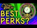 The Outer Worlds - What are the BEST Perks? - An Analysis of ALL the Perks.