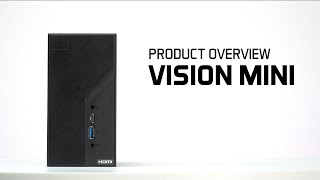 Vision Mini Product Overview (Office PC Essentials)