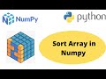 Sort Array in Numpy | Numpy Sort Array | Array Sorting | Numpy Tutorial for Beginner