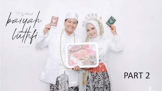 Dokumentasi Pernikahan Baiyah & Luthfi PART 2