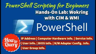Module 6 - Hands-On Lab: Working with CIM and WMI Technologies in Windows PowerShell