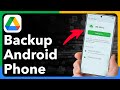 How To Backup Android Phone To Google Drive