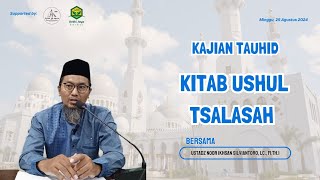 Ustadz Noor ikhsan silviantoro LC. M.Thi : pengajian rutin kitab tauhid Ushul tsalasah.bag ke 5