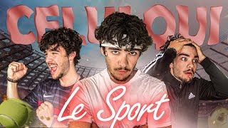 CELUI QUI - FAIRE DU SPORT