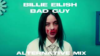 Billie Eilish - bad guy (Alternative Mix)
