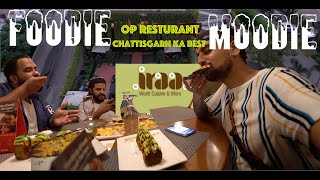 FOODIE MOODIE | One of the Best in Chhattisgarh | IRAA Raipur | 4K experience