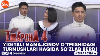 ZIRAPCHA 4 MAVSUM 4-QISM ANONS I YIGITALI MAMAJONOV O'TMISHIDAGI TURMUSHLARI HAQIDA SO'ZLAB BERDI