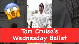 Tom Cruise's Wednesday Addams Ballet