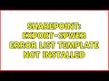 Sharepoint: Export-SPWeb error list template not installed (2 Solutions!!)