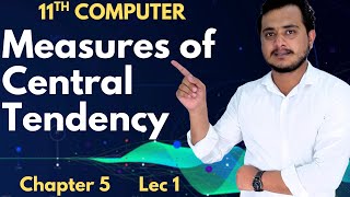 Measures of Central Tendency | Data Analytics | 11th Computer - Chapter 5 - Lec 1