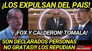 TOMALA ¡VICENTE FOX Y FELIPE CALDERON SON DECLARADOS PERSONAS NO GRATAS EN VENEZUELA! LOS EXPULSAN!