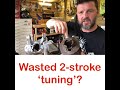 Wasted 2-stroke tuning - Does all 'tuning' work? Lambretta & Vespa Scooter Tuning put to the test!