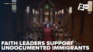 Some Portland area faith communities vow to protect undocumented immigrants