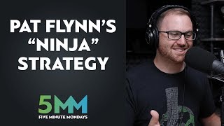 Pat Flynn's "Ninja" podcast marketing strategy