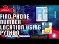 Python Projects |Track Location Using IP Address In Python|Track Phone Number Location Using Python|