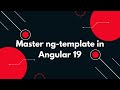 #19 🌟 Angular 19 Tutorial: Master Conditional Rendering with ng-template 🚀