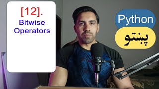 12 - Bitwise Operators | Python Pashto Course