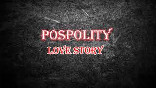 Pospolity - Love Story (prod. Jurrivh)