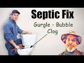 Clogged Septic Tank Toilet Bubbles and Backs Up